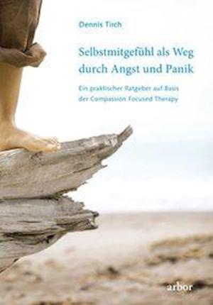 Cover for Tirch · Selbstmitgefühl als Weg durch Ang (Book)