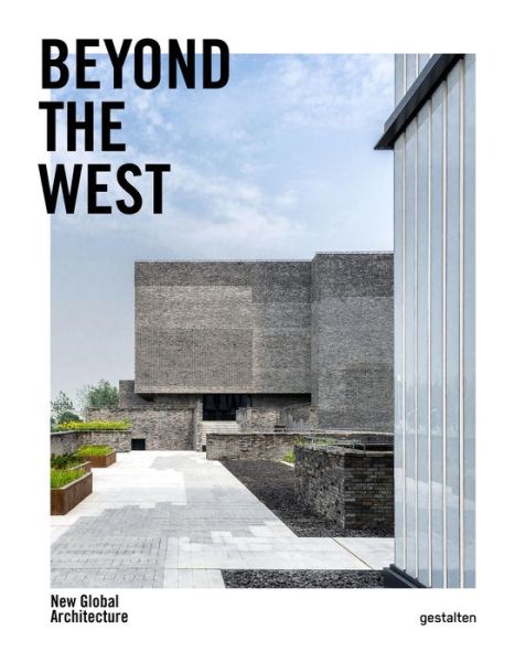 Cover for Beyond the West: New Global Architecture (Inbunden Bok) (2020)