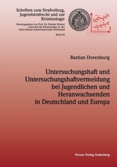 Cover for Bastian Dorenburg · Untersuchungshaft und Untersuchungshaftvermeidung bei Jugendlichen und Heranwachsenden in Deutschland und Europa (Pocketbok) (2017)