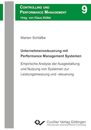 Cover for Marten Schläfke · Unternehmenssteuerung mit Performance Management Systemen. Empirische Analyse der Ausgestaltung und Nutzung von Systemen zur Leistungsmessung und -steuerung (Paperback Book) (2012)