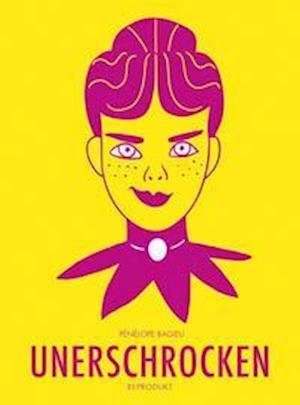 Cover for Penélope Bagieu · Unerschrocken (Hardcover Book) (2021)