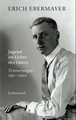 Cover for Erich Ebermayer · Jugend im Lichte des Vaters (Buch) (2024)