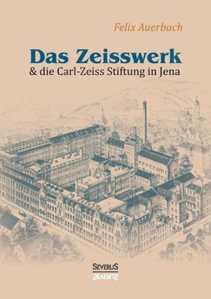 Cover for Auerbach · Das Zeisswerk und die Carl-Zei (Buch) (2016)