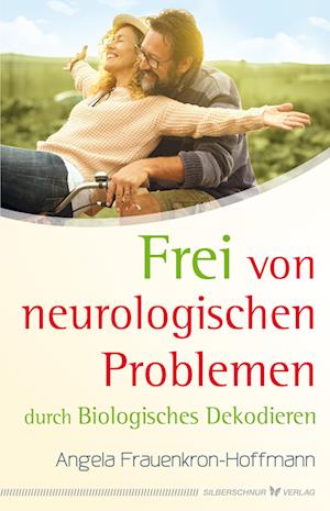 Cover for Angela Frauenkron-Hoffmann · Frei von neurologischen Problemen durch Biologisches Dekodieren (Book) (2024)