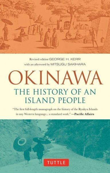 Cover for George Kerr · Okinawa: The History of an Island People (Taschenbuch) (2018)