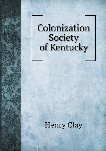 Cover for Henry Clay · Colonization Society of Kentucky (Paperback Book) (2013)