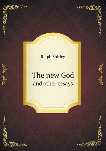 Cover for Ralph Shirley · The New God and Other Essays (Paperback Book) (2013)