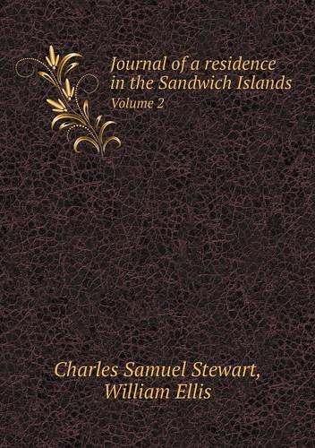 Cover for William Ellis · Journal of a Residence in the Sandwich Islands Volume 2 (Taschenbuch) (2013)