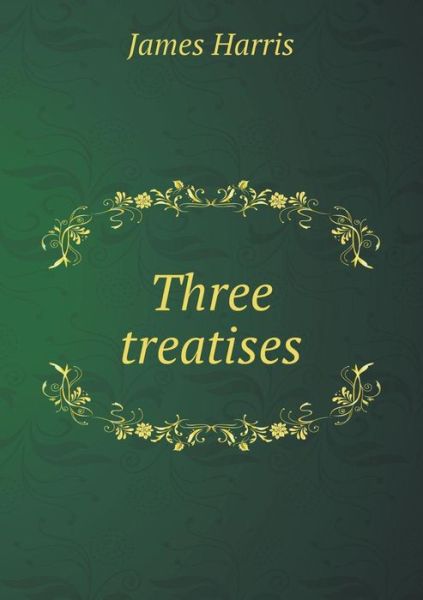 Cover for James Harris · Three Treatises (Paperback Book) (2014)