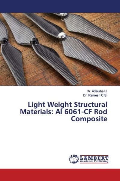 Light Weight Structural Materials: A - H. - Books -  - 9786134964791 - January 29, 2019