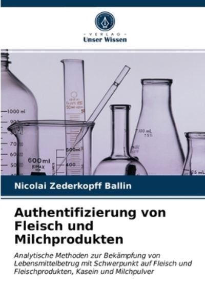 Cover for Nicolai Zederkopff Ballin · Authentifizierung von Fleisch und Milchprodukten (Taschenbuch) (2021)