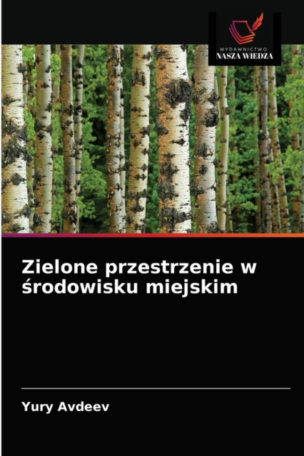 Cover for Yury Avdeev · Zielone przestrzenie w ?rodowisku miejskim (Paperback Book) (2021)