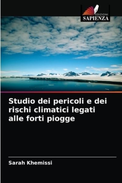 Cover for Sarah Khemissi · Studio dei pericoli e dei rischi climatici legati alle forti piogge (Paperback Book) (2021)
