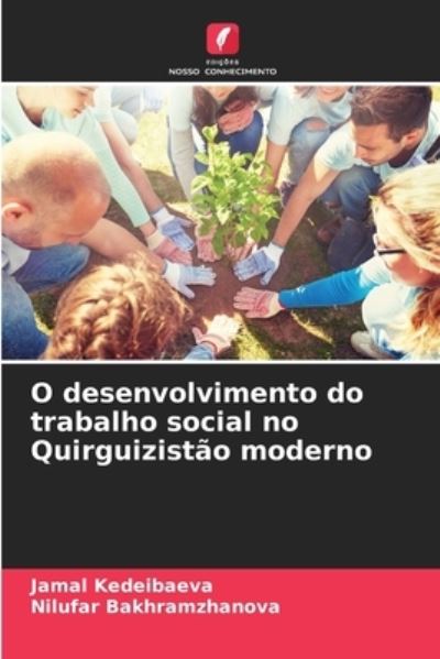 Cover for Jamal Kedeibaeva · O desenvolvimento do trabalho social no Quirguizistao moderno (Paperback Book) (2021)