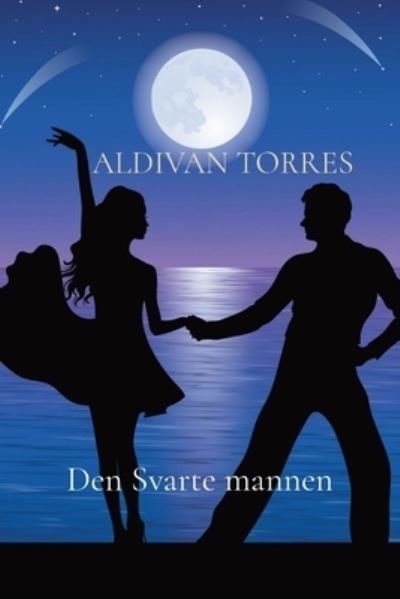 Cover for Aldivan Teixeira Torres · Den Svarte mannen (Pocketbok) (2021)