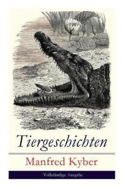 Cover for Manfred Kyber · Tiergeschichten (Taschenbuch) (2017)