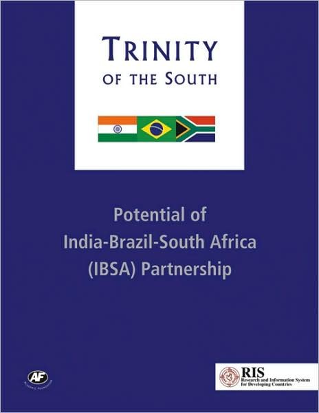 Cover for Research and Information System For Developing Countries (RIS) · Trinity of the South: Potential of India-Brazil-South Africa (IBSA) Partnership (Paperback Book) (2009)