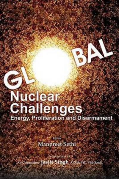 Cover for Manpreet Sethi · Global Nuclear Challenges: Energy, Proliferation and Disarmament (Pocketbok) (2009)