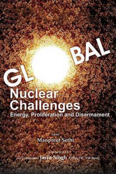 Cover for Manpreet Sethi · Global Nuclear Challenges: Energy, Proliferation and Disarmament (Taschenbuch) (2009)