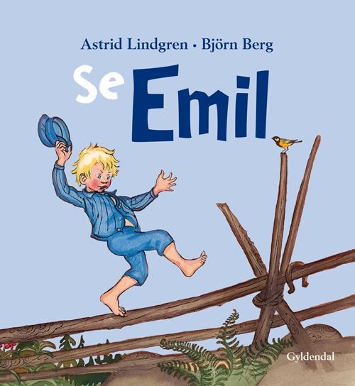 Cover for Astrid Lindgren; Björn Berg · Astrid Lindgren: Se Emil (Papbog) [1. udgave] (2013)