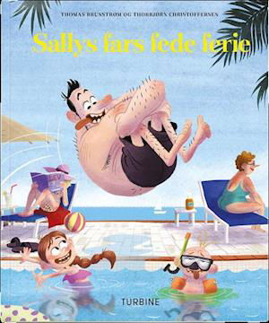 Cover for Thomas Brunstrøm · Sallys fars fede ferie (Hæftet bog) [1. udgave] (2018)