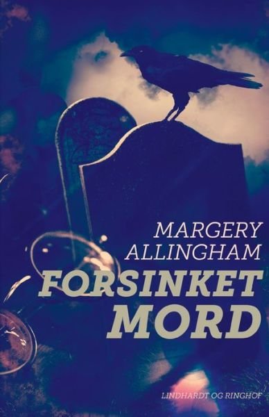 Cover for Margery Allingham · Albert Campion: Forsinket mord (Sewn Spine Book) [1. Painos] (2022)