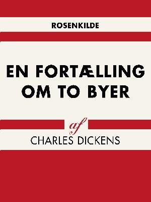 Verdens klassikere: En fortælling om to byer - Charles Dickens - Boeken - Saga - 9788711947791 - 17 mei 2018