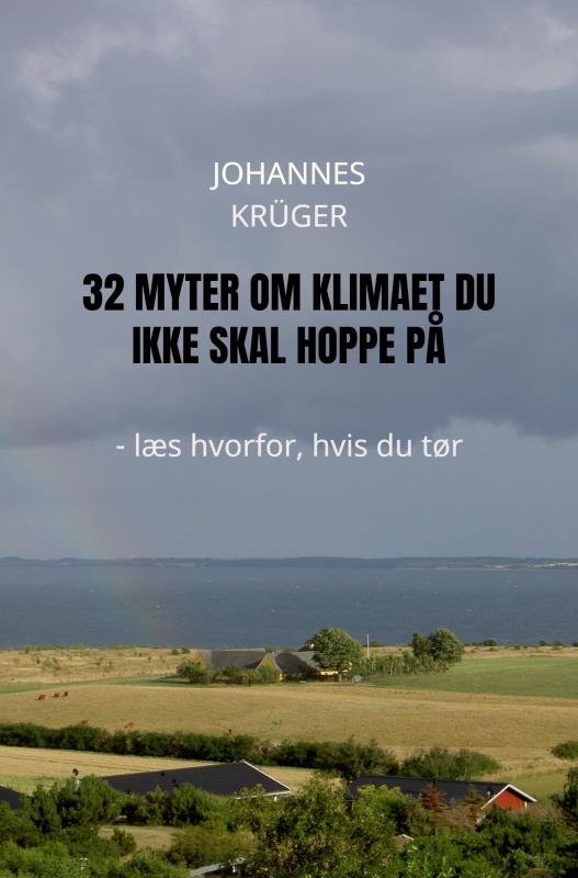 Cover for Johannes Krüger · 32 Myter om klimaet du ikke skal hoppe på (Paperback Book) (2021)