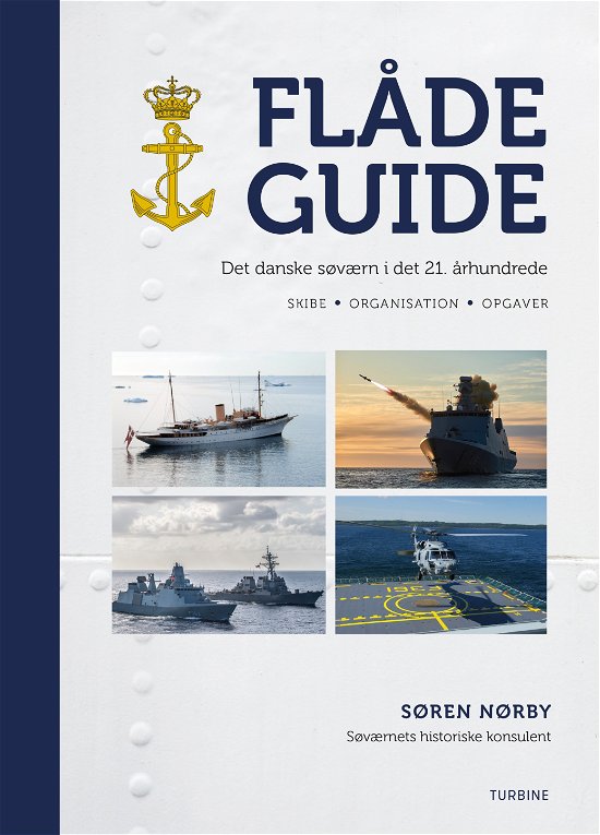 Cover for Søren Nørby · Flådeguide: Det danske søværn i det 21. århundrede. (Gebundenes Buch) [1. Ausgabe] (2019)