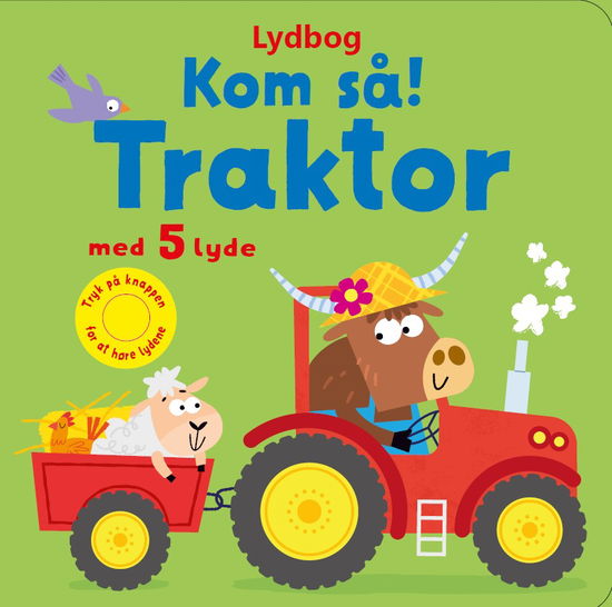 Sam Taplin · Kom så: Kom så, traktor! - med 5 lyde (Cardboard Book) [1st edition] (2024)