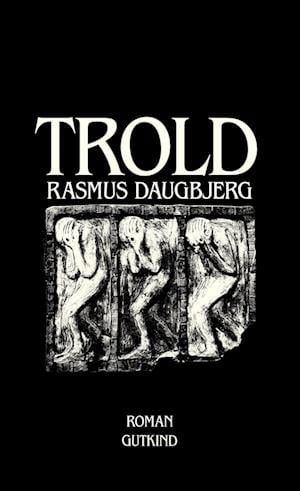 Cover for Rasmus Daugbjerg · Trold (Heftet bok) [1. utgave] (2022)