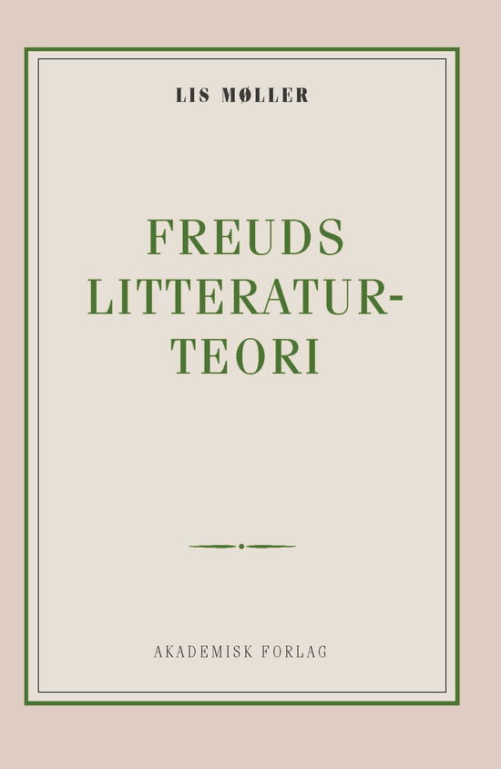 Cover for Lis Møller · Freuds litteraturteori (Sewn Spine Book) [1. wydanie] (2019)