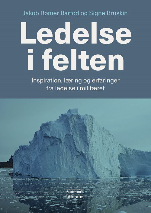 Jakob Rømer Barfod og Signe Bruskin · Ledelse i felten (Sewn Spine Book) [1er édition] (2024)