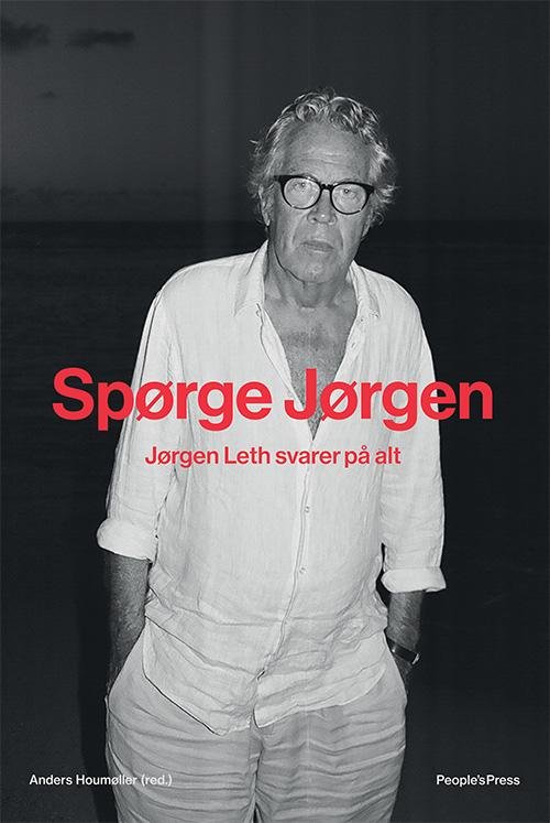 Cover for Jørgen Leth med Anders Houmøller · Spørge Jørgen (Sewn Spine Book) [1th edição] (2016)