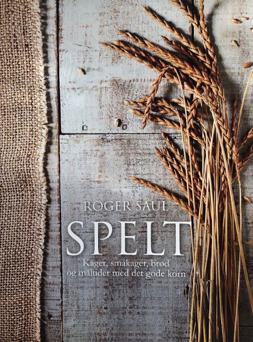 Cover for Roger Saul · Sund kost og ernæring: Spelt (Sewn Spine Book) (2016)