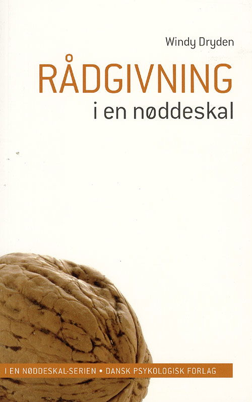 I en nøddeskal-serien.: Rådgivning i en nøddeskal - Windy Dryden - Books - Dansk psykologisk Forlag - 9788777064791 - May 24, 2007