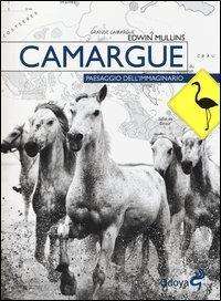 Cover for Edwin Mullins · Camargue. Paesaggio Dell'Immaginario (Book)