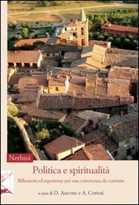 Cover for Aa.Vv. · Politica E Spiritualita. Riflessioni Ed Esperienze Per Una Convivenza Da Costruire (Bok)
