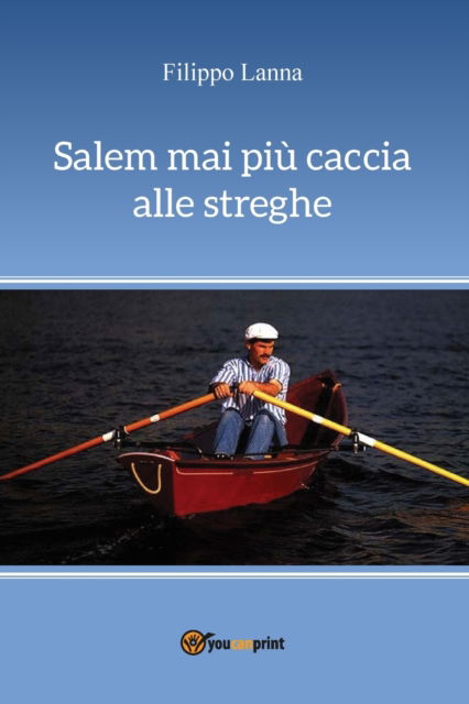 Cover for Filippo Lanna · Salem mai piu caccia alle streghe (Paperback Book) (2016)