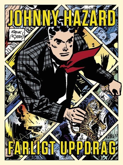 Cover for Frank Robbins · Johnny Hazard : farligt uppdrag (Buch) (2020)