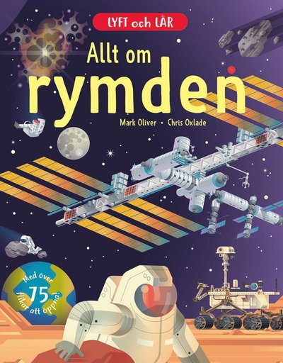 Cover for Chris Oxlade · Lyft och lär: Allt om rymden (Map) (2020)