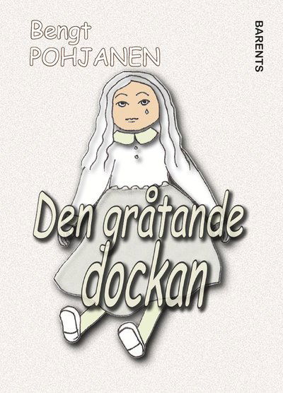 Cover for Bengt Pohjanen · Den gråtande dockan (Bound Book) (2020)