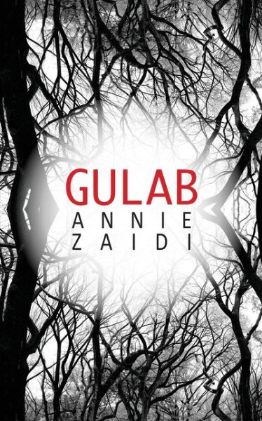 Gulab - Annie Zaidi - Books - HarperCollins India - 9789351362791 - October 13, 2015