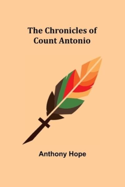 Cover for Anthony Hope · The Chronicles of Count Antonio (Paperback Bog) (2021)