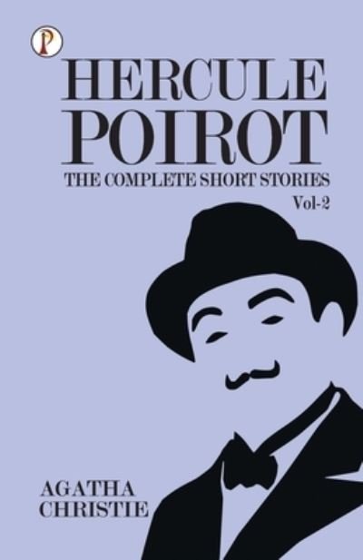 The Complete Short Stories with Hercule Poirotvol 2 - Agatha Christie - Bücher - Pharos Books Private Limited - 9789355463791 - 22. Juni 2022
