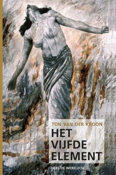 Cover for Ton van der Kroon · Het Vijfde Element (Pocketbok) (2020)