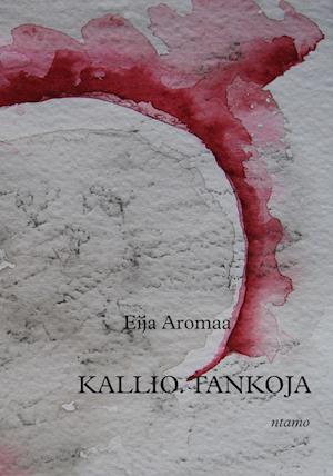 Cover for Eija Aromaa · Kallio. Tankoja (Paperback Book) (2013)