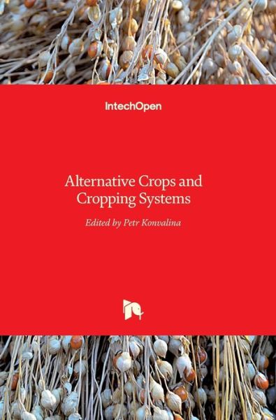 Cover for Petr Konvalina · Alternative Crops and Cropping Systems (Hardcover Book) (2016)