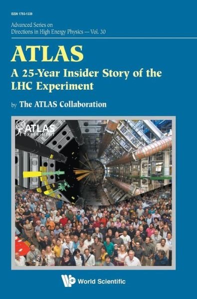 Cover for Atlas Collaboration · Atlas: A 25-year Insider Story Of The Lhc Experiment - Advanced Series on Directions in High Energy Physics (Hardcover bog) (2019)