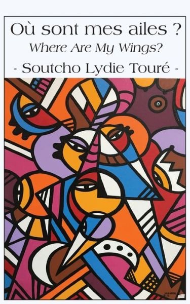 Cover for Soutcho Lydie Toure · Ou sont mes ailes ? / Where Are My Wings? (Paperback Book) (2019)